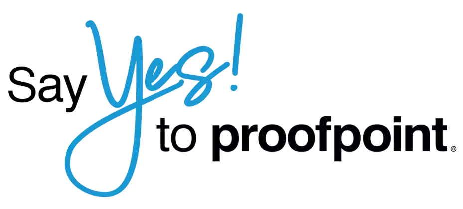 Say Yes! to Proofpoint
